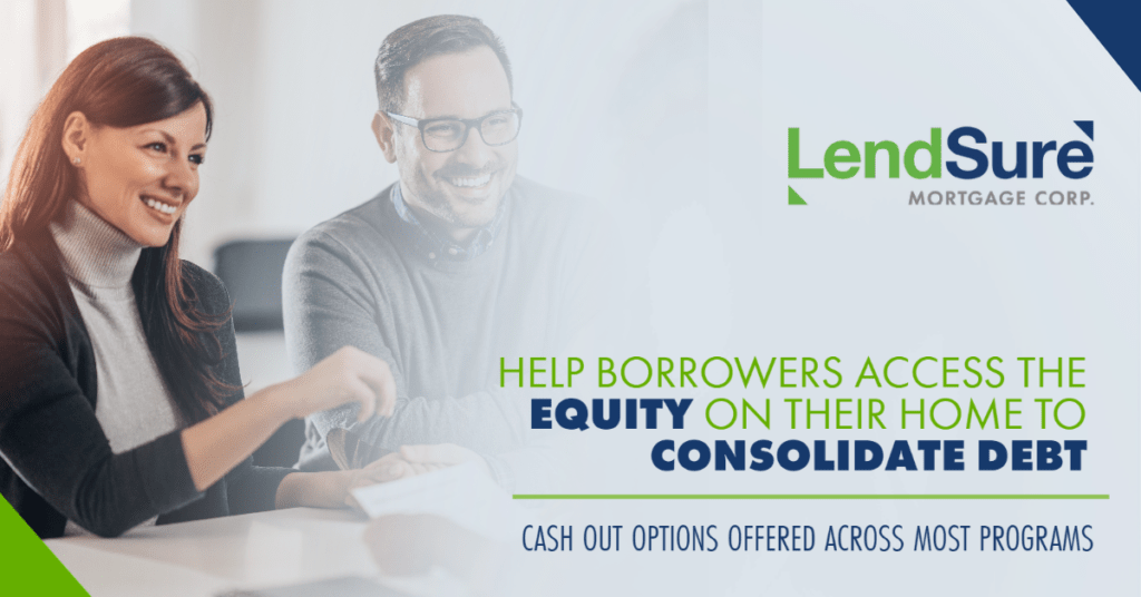 Due to rising home values, many borrowers have untapped equity in their homes that can be used to consolidate debt with a cash-out refinance.